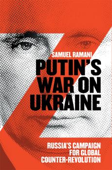 Обложка книги - Война Путина против Украины. Оппортунистический контрреволюционный гамбит - Samuel Ramani