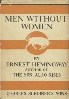 Книга - Мужчины без женщин. Эрнест Миллер Хемингуэй - читать в ЛитВек