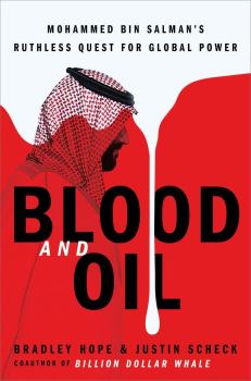 Книга - Кровь и нефть. Безжалостное стремление Мохаммеда бин Салмана к глобальной власти. Брэдли Хоуп - читать в Литвек