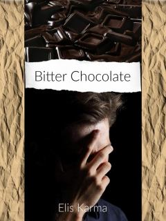 Книга - Горькие шоколадки / Bitter chocolate (СИ). Elis Karma - прочитать в ЛитВек