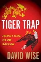 Обложка книги - Ловушка для тигра. Секретная шпионская война Америки против Китая - Дэвид Уайз