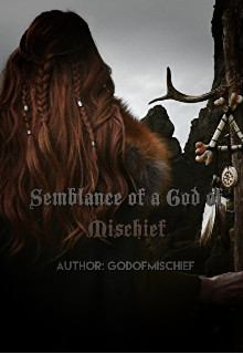 Книга - Semblance of a God of Mischief.  GodOfMischief - читать в Литвек