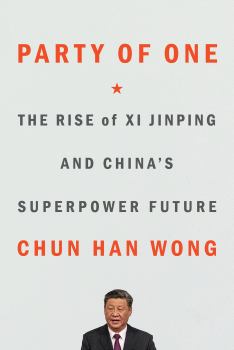 Обложка книги - Party of One: The Rise of Xi Jinping and China