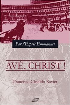 Книга - Avé, Christ. Francisco Candido Xavier - читать в Литвек