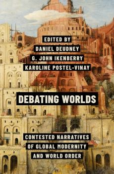 Обложка книги - Дебаты о мирах. Спорные нарративы глобальной современности и мирового порядка - G.John Ikenberry