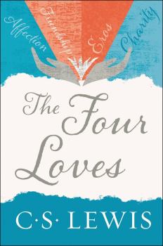 Обложка книги - Четыре любви (The Four Loves) - Клайв Стейплз Льюис