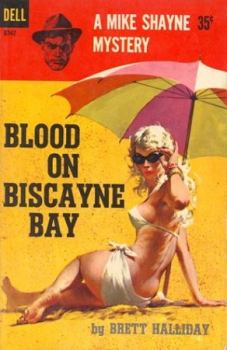 Обложка книги - Кровь в бухте Бискейн - Бретт Холлидей