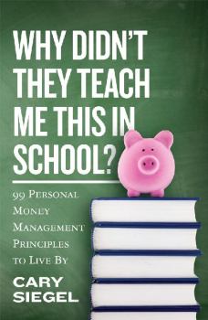 Обложка книги - Почему меня не учили этому в школе. 99 принципов управления личными деньгами, по которым нужно жить - Кэри Сигел