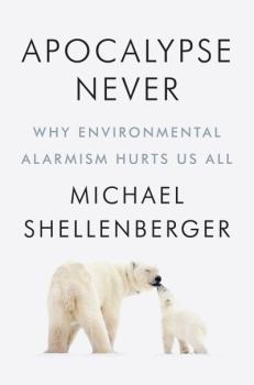 Книга - Апокалипсис никогда. Почему экологический алармизм вредит всем нам. Майкл Шелленбергер - прочитать в Литвек