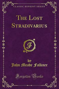 Книга - The Lost Stradivarius. Джон Мид Фолкнер - читать в ЛитВек
