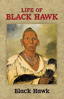 Обложка книги - История жизни Черного Ястреба, рассказанная им самим - Черный Ястреб (Black Hawk)