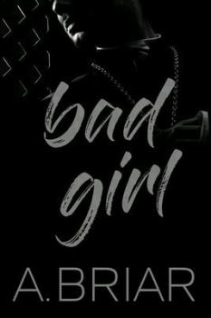 Обложка книги - Плохая девочка (ЛП) - А. Брайяр