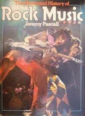 Обложка книги - Иллюстрированная история рок-музыки - Джереми Паскаль