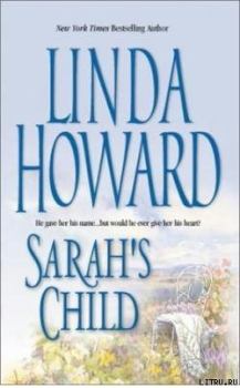 Обложка книги - Ребенок Сары - Линда Ховард