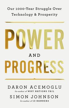 Книга - Power and Progress. Daron Acemoglu;Simon Johnson; - читать в Литвек