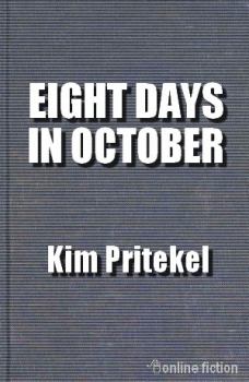 Книга - Восемь дней в октябре. Ким Притекел - прочитать в Литвек