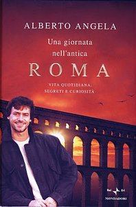 Книга - Один день в древнем Риме. Повседневная жизнь, тайны и курьезы. Альберто Анджела - читать в Литвек