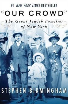 Обложка книги - Наша толпа. Великие еврейские семьи Нью-Йорка (ЛП) - Стивен Бирмингем