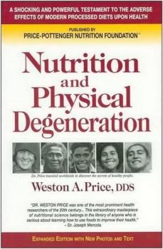 Обложка книги - Питание и физическая дегенерация. О причинах вредного воздействия современной диеты на зубы и здоровье человека - Вестон Прайс