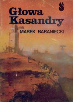 Обложка книги - Голова Кассандры - Марек Баранецки