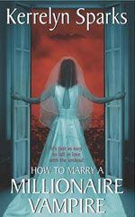 Книга - Как выйти замуж за вампира-миллионера. Керрелин Спаркс - прочитать в Литвек