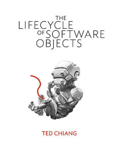 Книга - Жизненный цикл программных объектов. Тед Чан - читать в Литвек