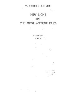 Книга - Древнейший Восток в свете новых раскопок. Вир Гордон Чайлд - читать в Литвек