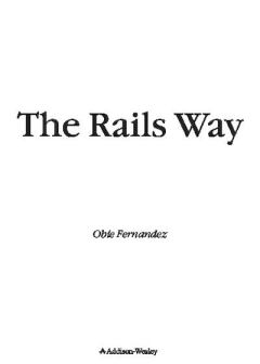 Книга - Путь Rails. Подробное руководство по созданию приложений в среде Ruby on Rails. Оби Фернандес - читать в Литвек