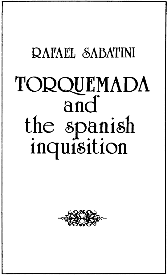 Торквемада и испанская инквизиция. Иллюстрация № 5
